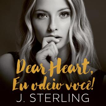 [Portuguese] - Dear Heart, eu odeio você