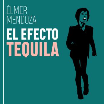 Download Efecto tequila by élmer Mendoza