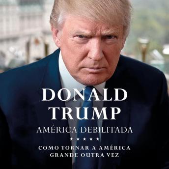 [Portuguese] - América Debilitada: Como tornar a América grande outra vez
