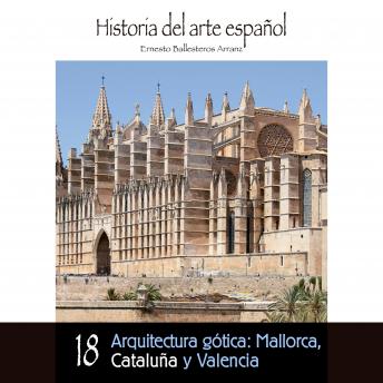 Arquitectura gótica: Mallorca, Cataluña y Valencia