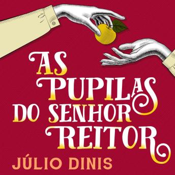 [Portuguese] - As pupilas do Senhor Reitor