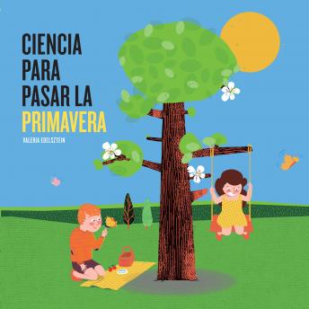 [Spanish] - Ciencia para pasar la primavera