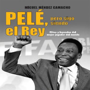 [Spanish] - Pelé, pero sigo siendo el rey