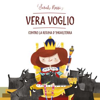 [Italian] - Vera Voglio contro la regina d'Inghilterra