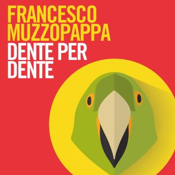 [Italian] - Dente per dente