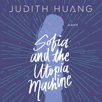 Sofia and the Utopia Machine