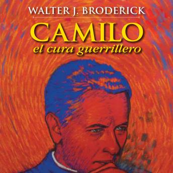 [Spanish] - Camilo, el cura guerrillero