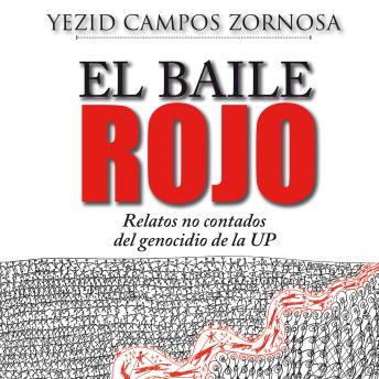 [Spanish] - El Baile Rojo. Relatos no contados del genocidio de la UP
