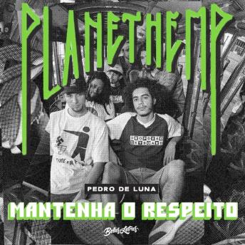 [Portuguese] - Planet Hemp - mantenha o respeito: Mantenha o respeito
