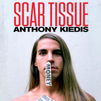 [Portuguese] - Scar Tissue - As Memórias do Vocalista do Red Hot Chili Peppers: as memórias do vocalista do Red Hot Chili Peppers
