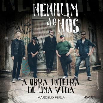 [Portuguese] - Nenhum de nós: A obra inteira de uma vida