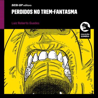 [Portuguese] - Perdidos no trem-fantasma