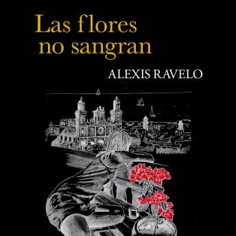 [Spanish] - Las flores no sangran