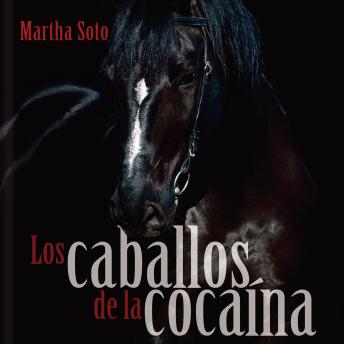 [Spanish] - Los caballos de la cocaína