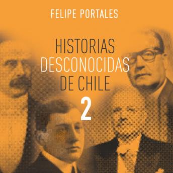 [Spanish] - Historias desconocidas de Chile 2