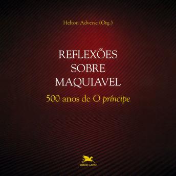 [Portuguese] - Reflexões sobre Maquiável 500 anos de 'O Príncipe'