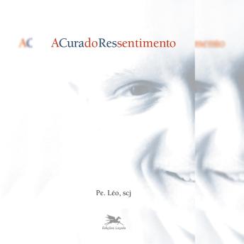 [Portuguese] - A cura do ressentimento