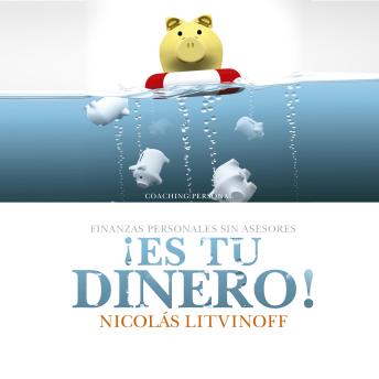 [Spanish] - ¡Es tu dinero!: Finanzas personales sin asesores