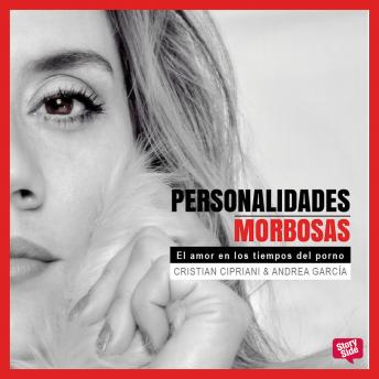 [Spanish] - Personalidades Morbosas. El amor en los tiempos del porno