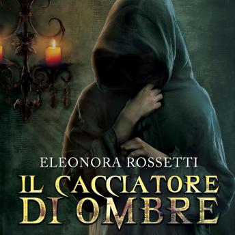 [Italian] - Il cacciatore di ombre