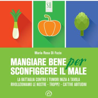 [Italian] - Mangiare bene per sconfiggere il male