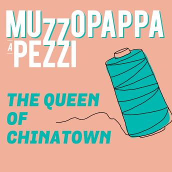 [Italian] - The queen of Chinatown2 - Muzzopappa a pezzi