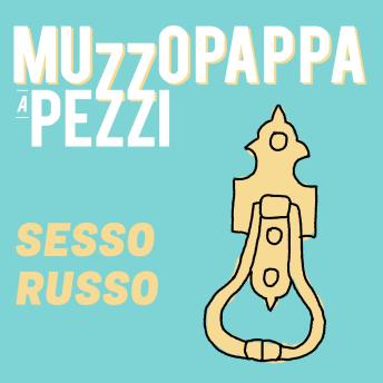 [Italian] - Sesso russo5 - Muzzopappa a pezzi