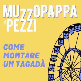 [Italian] - Come montare un tagadà14 - Muzzopappa a pezzi