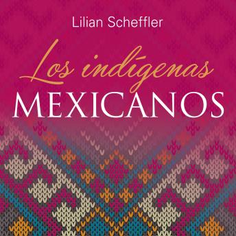 [Spanish] - Los indígenas mexicanos