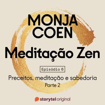 [Portuguese] - E06 – Preceitos, meditação e sabedoria 2 – Meditação Zen
