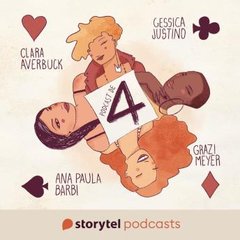 [Portuguese] - EP07 – Nossa existência quanto mulheres – Podcast de 4