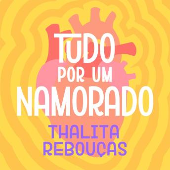 Tudo por um namorado - Thalita Rebouças Tudo por um namorado - Thalita Rebouças