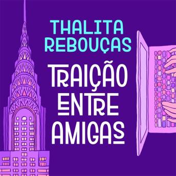 Traição entre amigas - Thalita Rebouças Traição entre amigas - Thalita Rebouças
