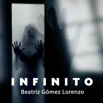 Infinito by Beatriz Gómez Lorenzo audiobook