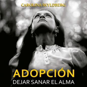 [Spanish] - Adopción. Dejar sanar el alma