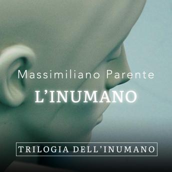 [Italian] - L'inumano - Trilogia dell'Inumano 3