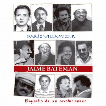 [Spanish] - Jaime Bateman. Biografía de un revolucionario