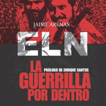 [Spanish] - La guerrilla por dentro. ELN