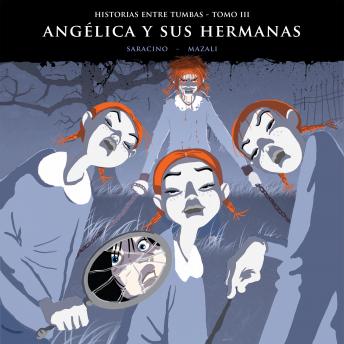 [Spanish] - Historias entre tumbas, tomo III: Angélica y sus hermanas