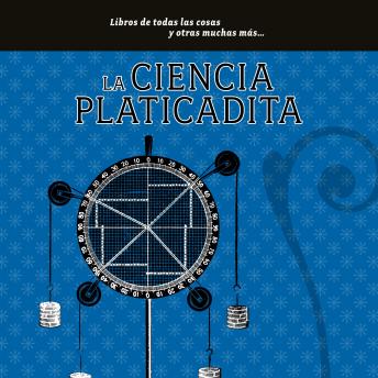 Download La ciencia platicadita by María Del Pilar Montes De Oca