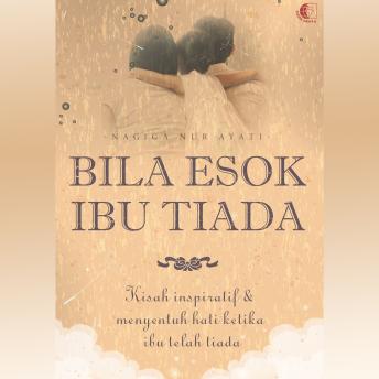 [Indonesian] - Bila Esok Ibu Tiada