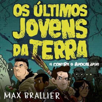 [Portuguese] - Os últimos jovens da Terra – 4 contra o Apocalipse