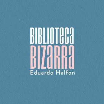 [Spanish] - Biblioteca Bizarra