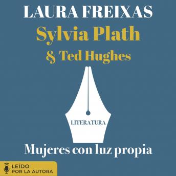 [Spanish] - Mujeres con luz propia. Literatura: Sylvia Plath y Ted Hughes