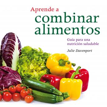 Download Aprender a combinar alimentos by Julie Davenport