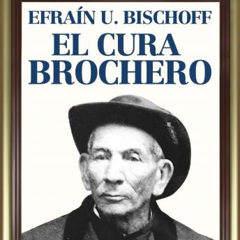 [Spanish] - El cura Brochero. Un obrero de Dios