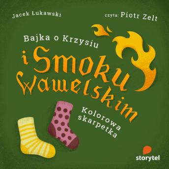 [Polish] - Bajka o Krzysiu i Smoku Wawelskim 'Kolorowa skarpetka'