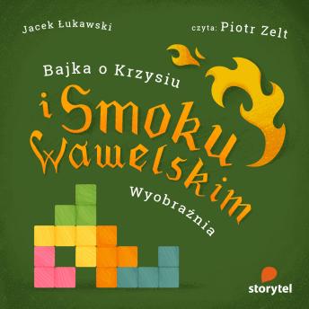 [Polish] - Bajka o Krzysiu i Smoku Wawelskim 'Wyobraźnia'