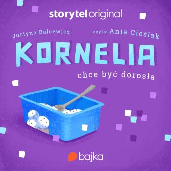 [Polish] - Śnieżka. Kornelia chce być dorosła