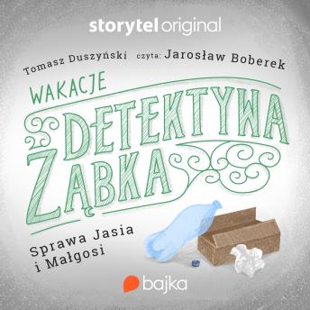 [Polish] - Wakacje detektywa Ząbka. Sprawa Jasia i Małgosi